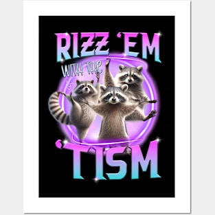 Rizz Em With The Tism Raccoon Trash Panda Funny Tism Autism Posters and Art